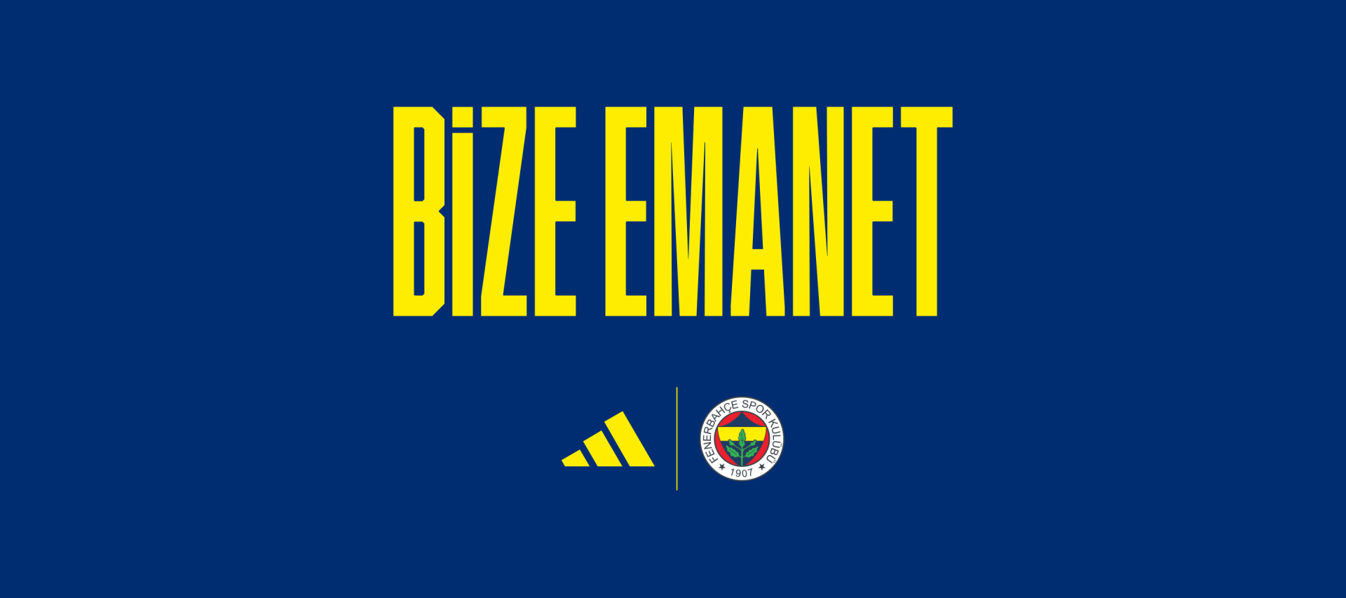 The image features the text "BIZE EMANET" in large yellow letters against a deep blue background, with the Adidas logo and Fenerbahçe SK club crest prominently displayed.
