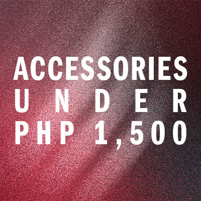 The image displays the text "ACCESSORIES UNDER PHP 1,500" against a burgundy-colored background.